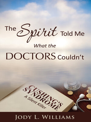 cover image of The Spirit Told Me What the Doctors Couldn't